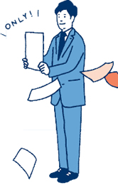 お申し込みとご契約に必要な書類などは、すべて私たちがご用意いたします。